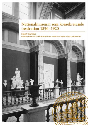 Nationalmuseum som konsekrerande institution 1890–1920
