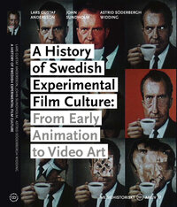 A History of Swedish Experimental Film Culture