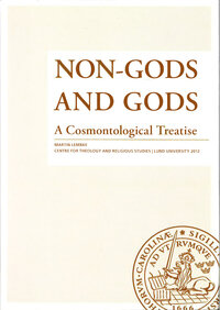 Non-Gods and Gods: A Cosmontological Treatise