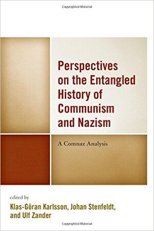 Perspectives on the Entangled History of Communism and Nazism