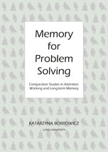 Memory for Problem Solving: Comparative Studies in Attention, Working and Long-term Memory