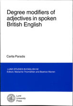 Degree modifiers of adjectives in spoken British English