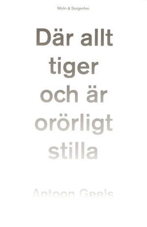 Där allt tiger och är orörligt stilla