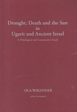 Drought, Death and the Sun in Ugarit and Ancient Israel