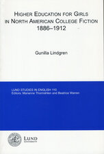 Higher Education for Girls in North American College Fiction 1886-1912