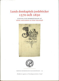 Lunds domkapitels jordeböcker 1570 och 1650