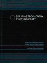 Grasping Technology, Assessing Craft. Developing a Research Method for the Study of Craft-Tradition