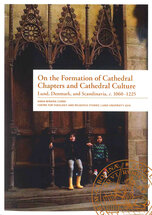 On the Formation of Cathedral Chapters and Cathedral Culture