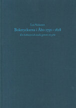 Boktryckarna i Åbo 1750-1828. En bokhistorisk studie genom ett yrke