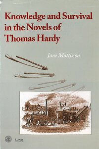 Knowledge and Survival in the Novels of Thomas Hardy