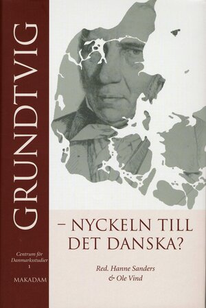 Grundtvig – nyckeln till det danska?