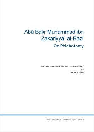 Abū Bakr Muḥammad ibn Zakariyyāʾ al-Rāzī: On Phlebotomy