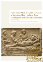 Reproduktiv hälsa, medel till förståelse av kvinnors villkor i antikens Rom