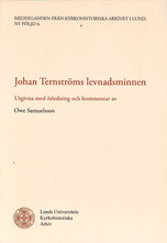 Johan Ternströms levnadsminnen / utgivna med inledning och kommentar av Owe Samuelsson