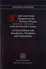 Latin Letters from Clergymen in the Province of Scania (Eastern Denmark - Southern Sweden) in the Seventeenth Century