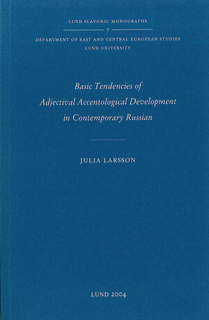 Basic Tendencies of Adjectival Accentological Development in Contemporary Russian