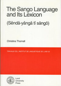 The Sango Language and Its Lexicon (Sêndâ-yângâ tî Sängö)