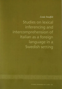 Studies on lexical inferencing and inter comprehension of Italian as a foreign language in a Swedish setting