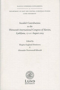 Swedish Contributions to the Thirteenth International Congress of Slavists, Ljubljana, 15-21 August 2003