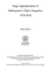 Stage Appropriations of Shakespeare’s Major Tragedies, 1979-2010