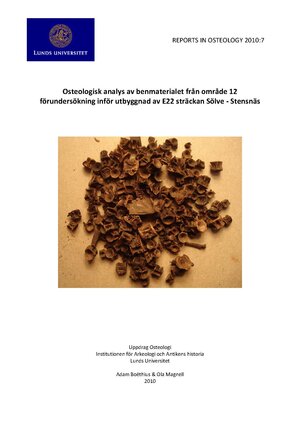 Osteologisk analys av benmaterialet från område 12 förundersökning inför utbyggnad av E22 sträckan Sölve ‐ Stensnäs