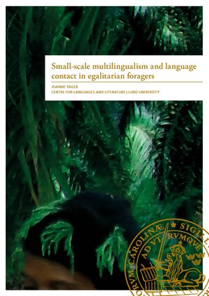Small-scale multilingualism and language contact in egalitarian foragers