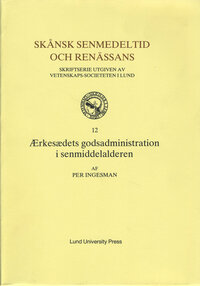 Ærkesædets godsadministration i senmiddelalderen