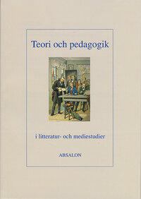 Teori och pedagogik i litteratur- och mediestudier