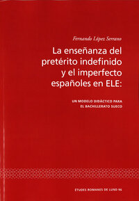 La enseñanza del pretérito indefinido y el imperfecto españoles en ELE