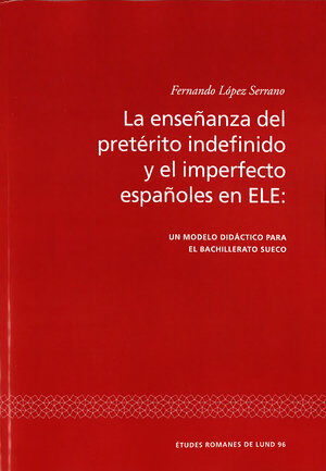 La enseñanza del pretérito indefinido y el imperfecto españoles en ELE