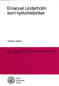 Emanuel Linderholm som kyrkohistoriker