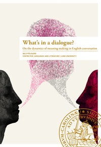What's in a dialogue?