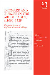 Denmark and Europe in the Middle Ages, c.1000–1525 Essays in Honour of Professor Michael H. Gelting