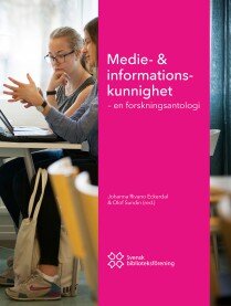 Medie- och informationskunnighet i en biblioteks- och informationsvetenskaplig belysning