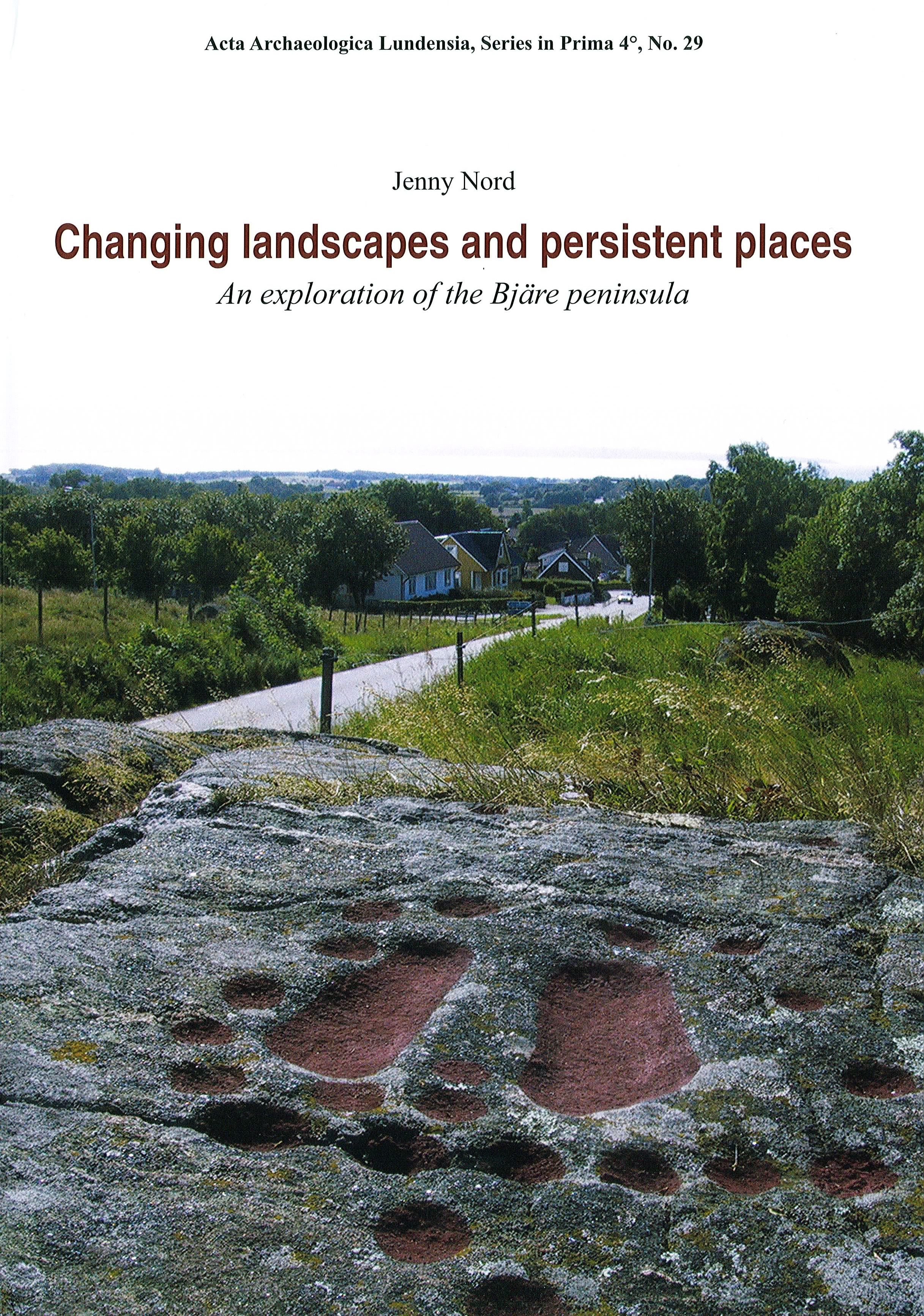 Changing Landscapes and Persistent Places