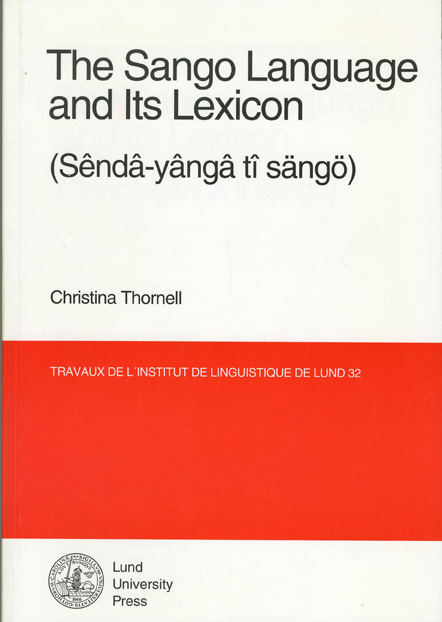 The Sango Language and Its Lexicon (Sêndâ-yângâ tî Sängö)