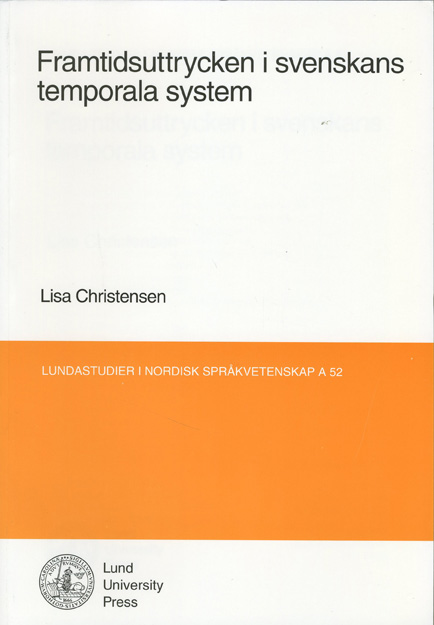 Framtidsuttrycken i svenskans temporala system