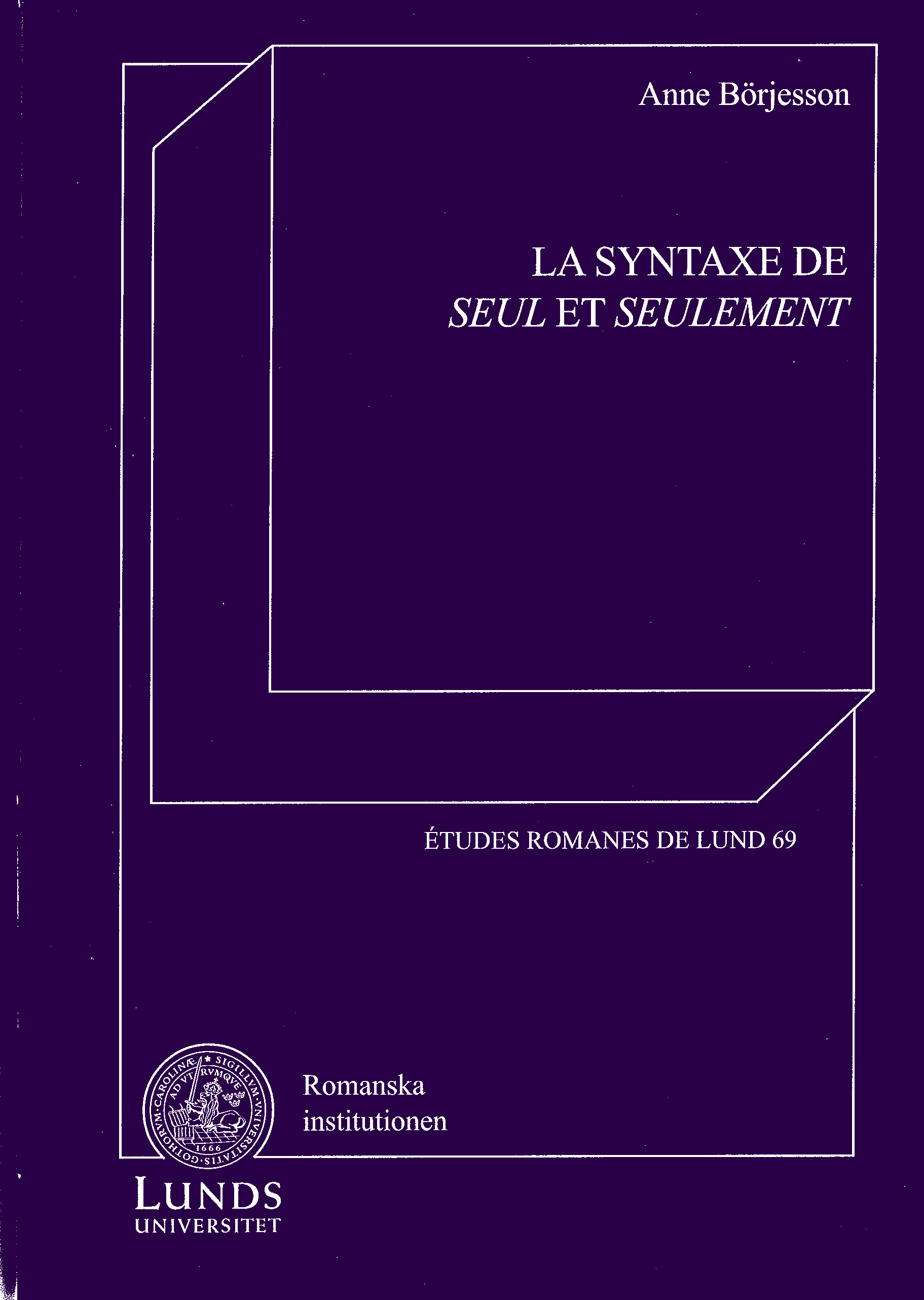 La syntaxe de seul et seulement