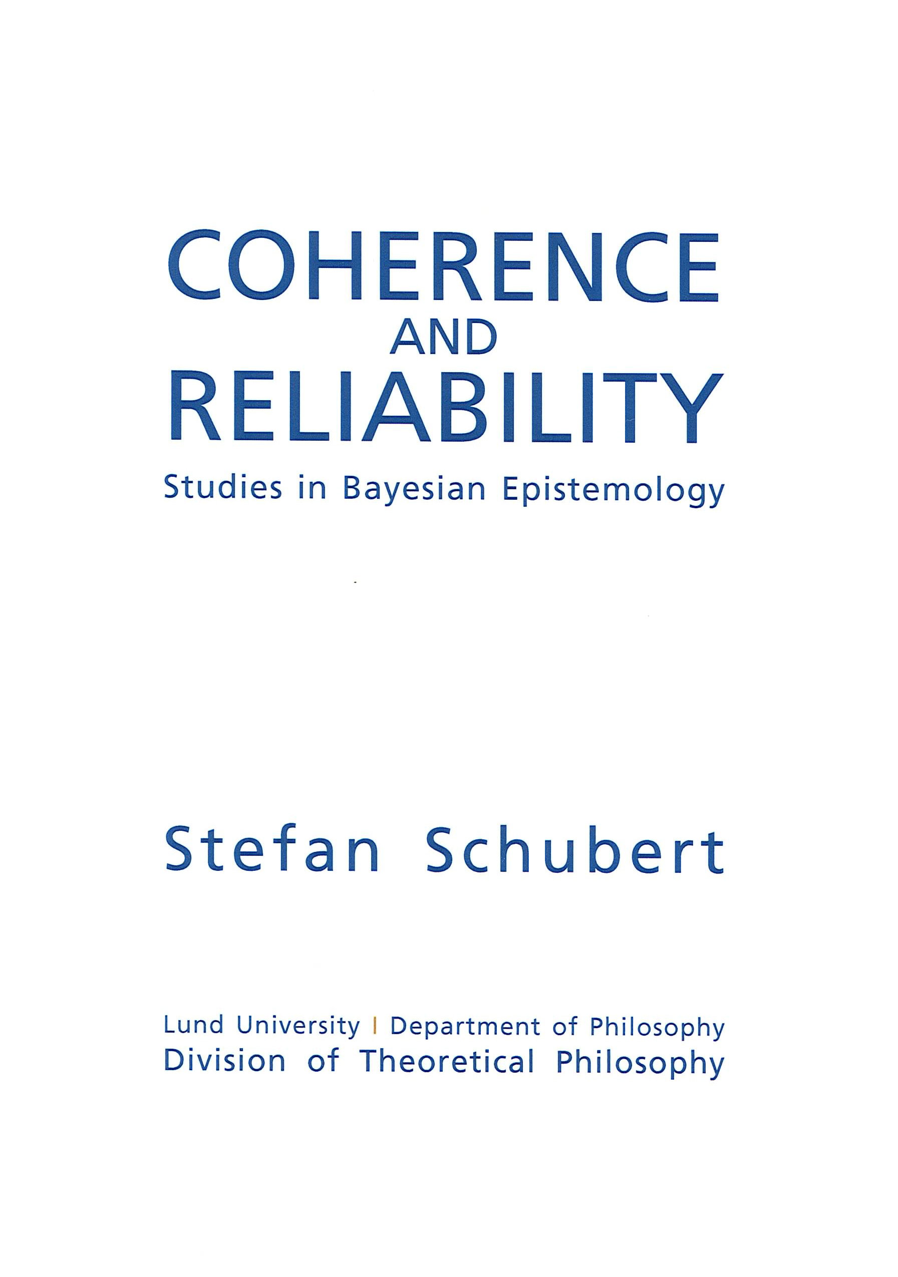 Coherence and Reliability: Studies in Bayesian Epistemology