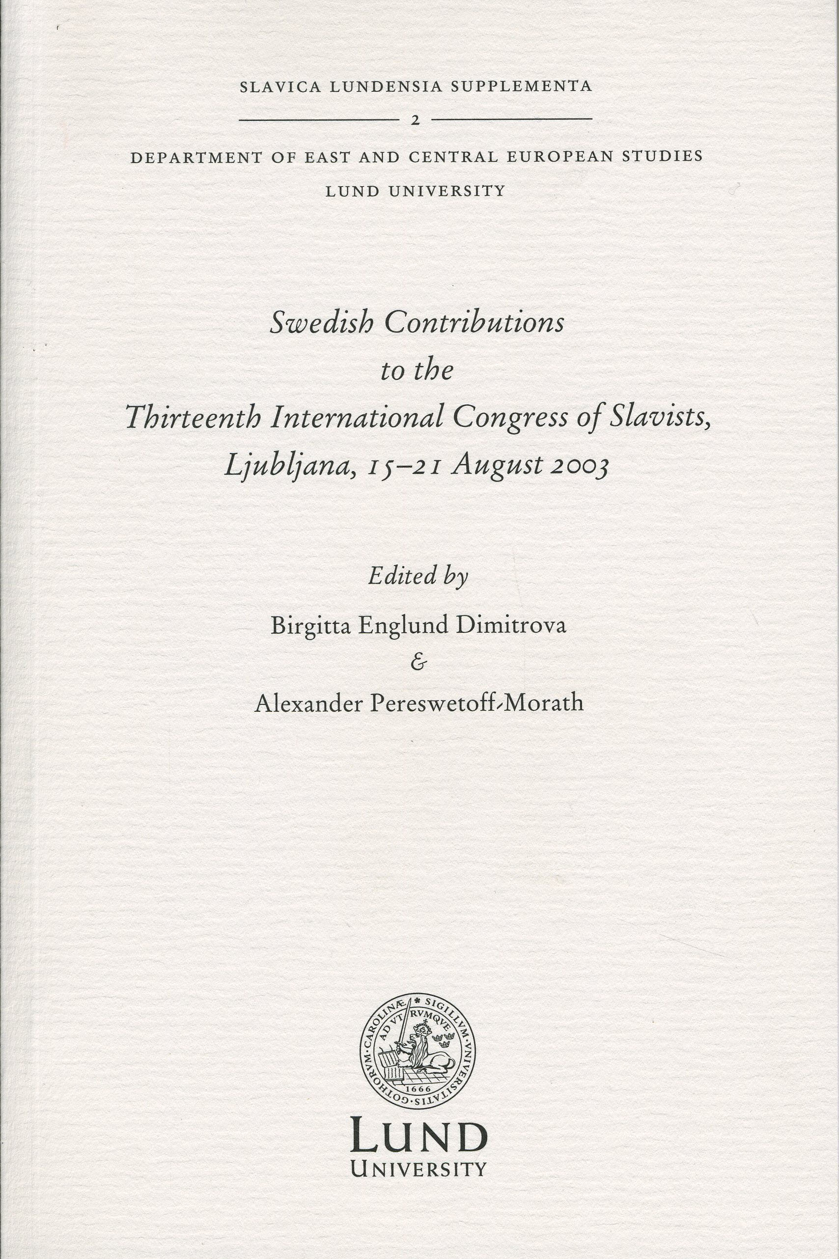 Swedish Contributions to the Thirteenth International Congress of Slavists, Ljubljana, 15-21 August 2003