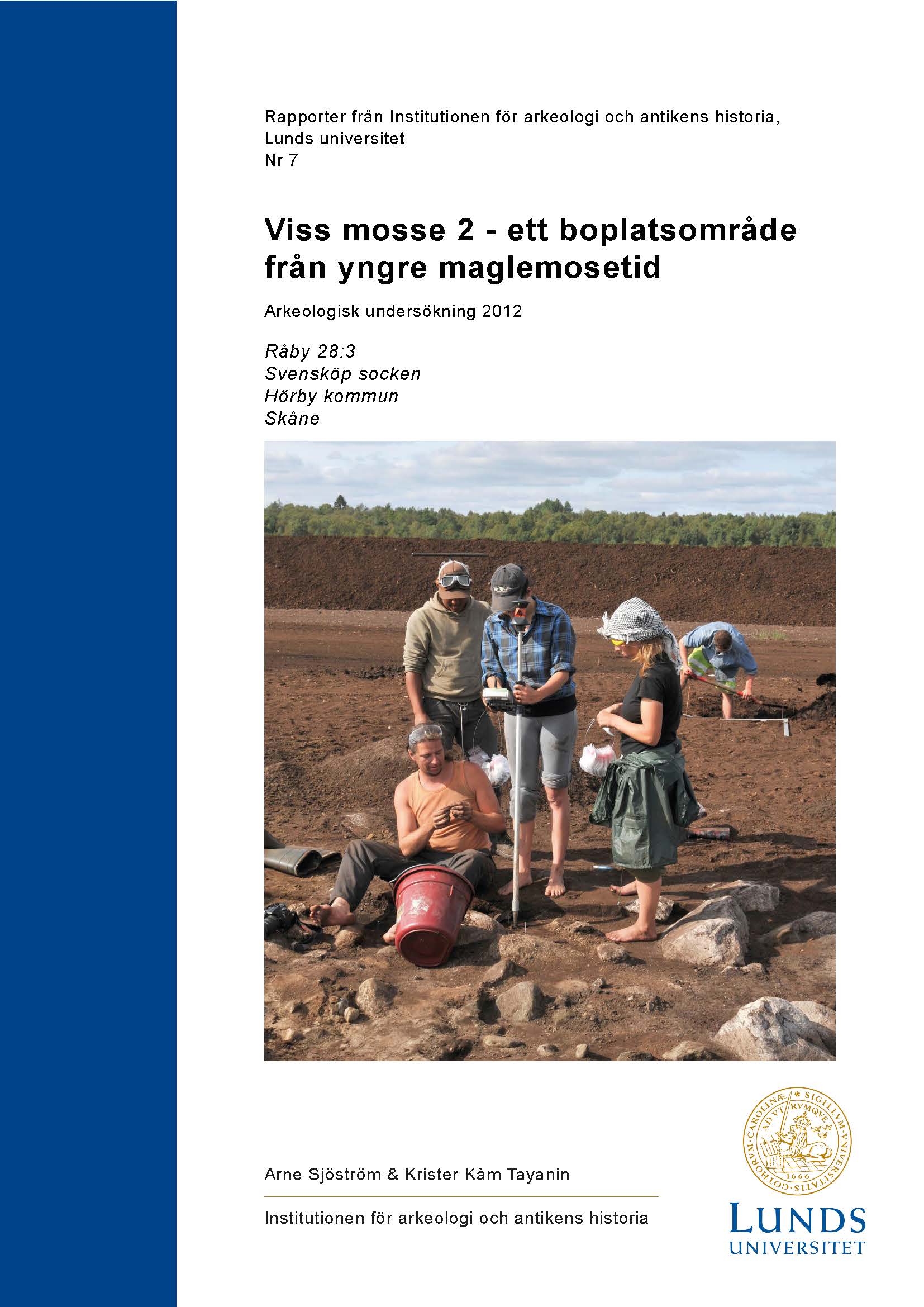Viss mosse 2 - ett boplatsområde från yngre maglemosetid: Arkeologisk undersökning 2012: Råby 28:3, Svensköp socken, Hörby kommun, Skåne