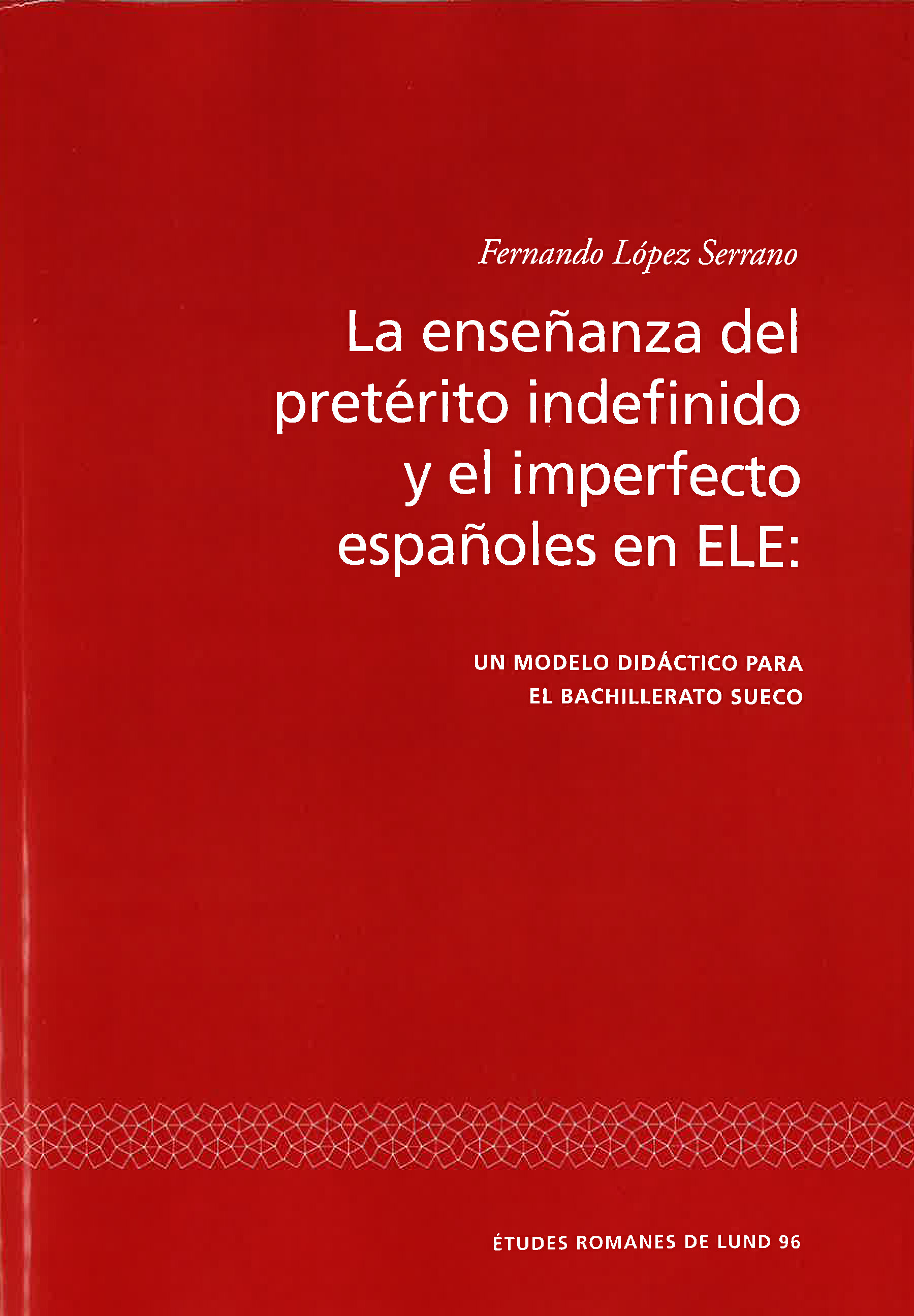 La enseñanza del pretérito indefinido y el imperfecto españoles en ELE