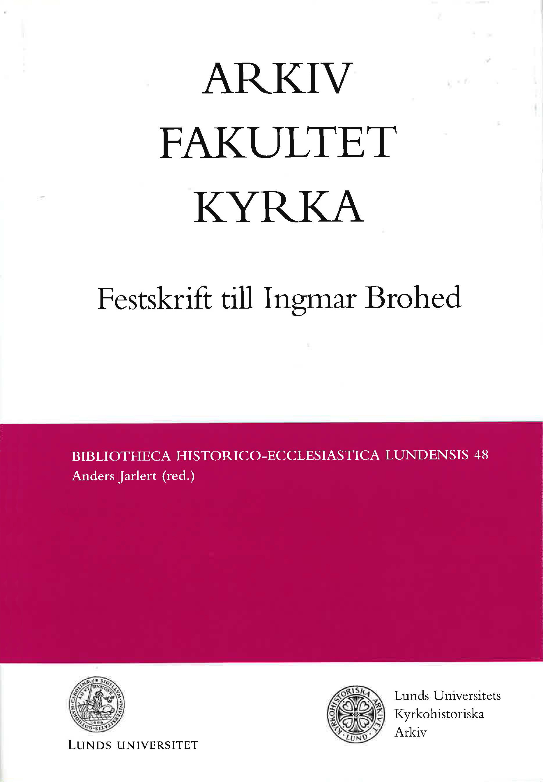 Arkiv, fakultet, kyrka