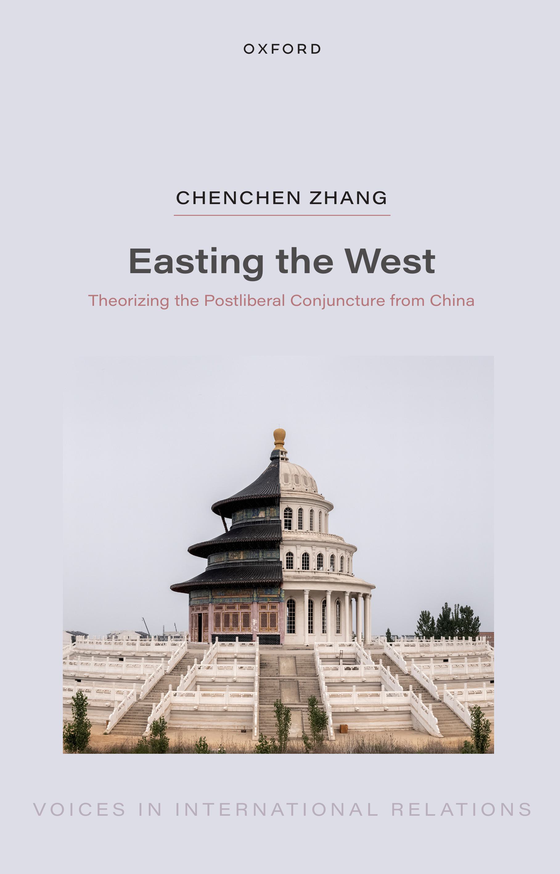 book cover. book title: Easting the West: Theorizing the Postliberal Conjuncture from China